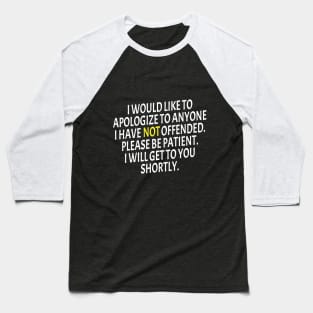 Not Offended Yet Baseball T-Shirt